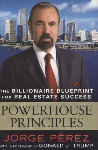 Powerhouse Principles: The Billionaire Blueprint For Real Estate Success,Used