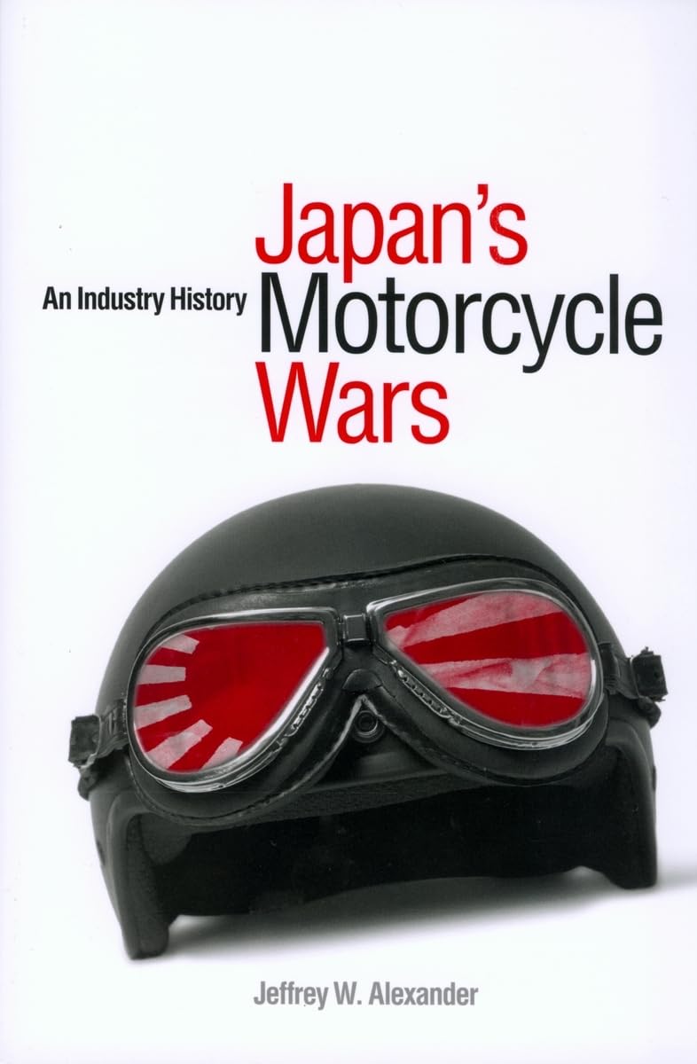 Japan'S Motorcycle Wars: An Industry History-used