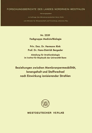 Beziehungen zwischen Membranpermeabilitt, Ionengehalt und Stoffwechsel nach Einwirkung ionisierender Strahlen (Forschungsbericht,Used