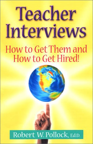 Teacher Interviews: How to Get Them and How to Get Hired!,Used