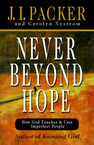 Never Beyond Hope: How God Touches & Uses Imperfect People,Used