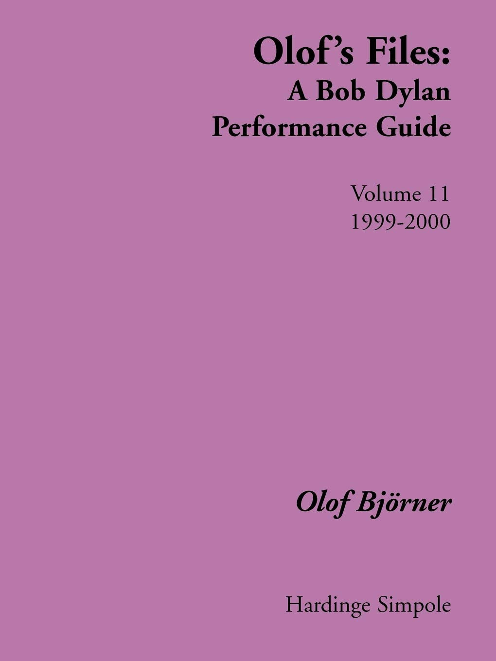 Olof's Files: A Bob Dylan Performance Guide 19992000,Used