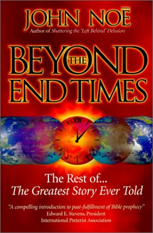 Beyond the End Times: The Rest of the Greatest Story Ever Told,Used