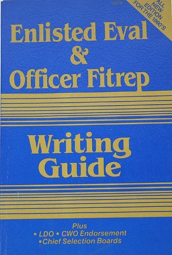 Enlisted Eval and Officer Fitrep Writing Guide,New