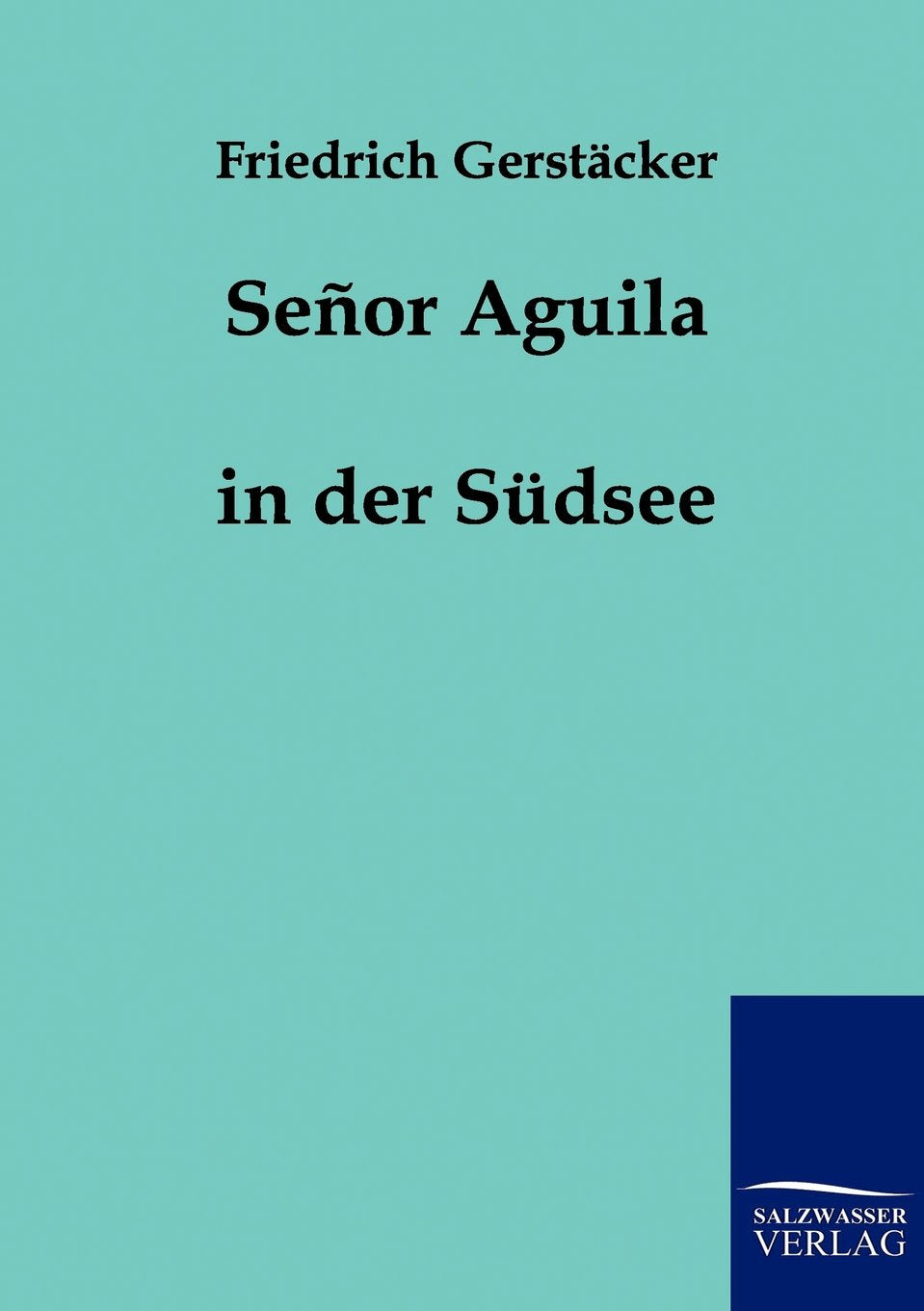 Senor Aguila (German Edition),Used