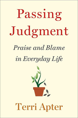 Passing Judgment: Praise and Blame in Everyday Life,Used