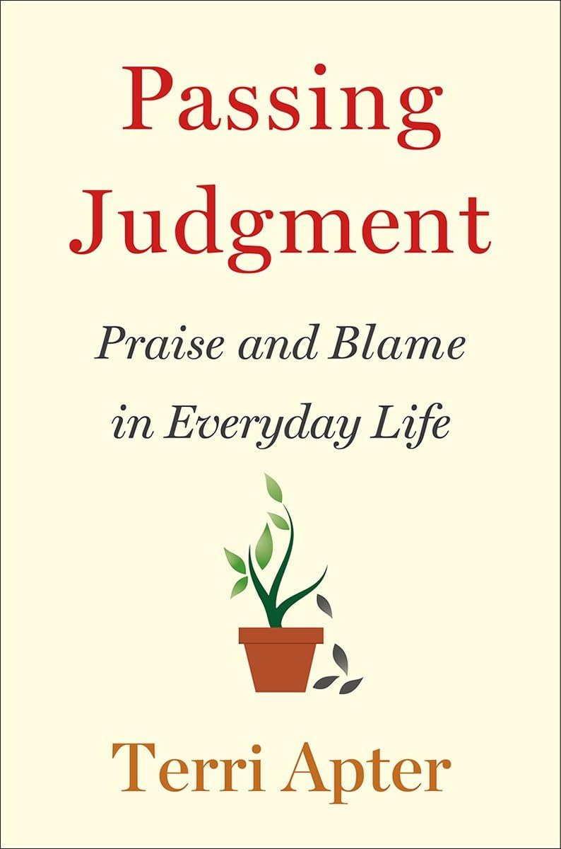 Passing Judgment: Praise and Blame in Everyday Life,Used