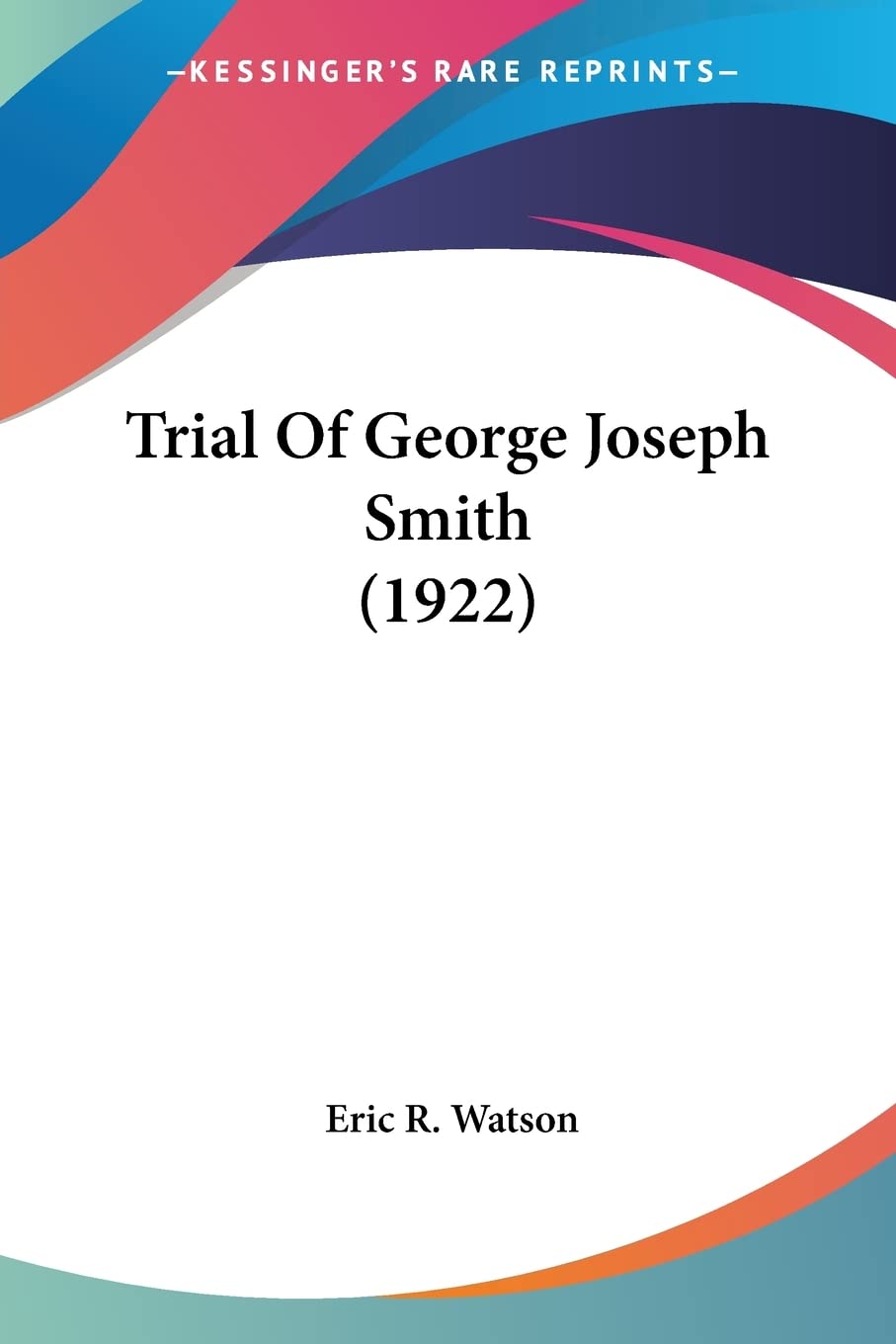 Trial Of George Joseph Smith (1922),Used