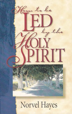 How to be Led by the Holy Spirit,New