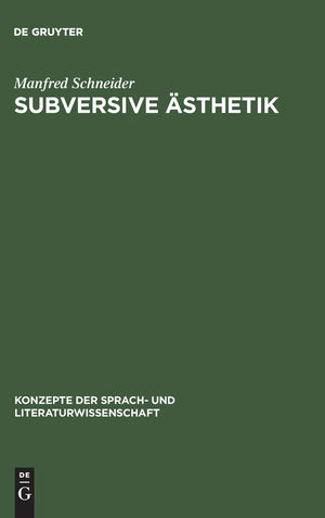 Subversive sthetik: Regression als Bedingung und Thema von Marcel Prousts Romankunst (Konzepte der Sprach und Literaturwissensc,Used
