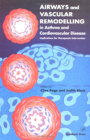 Airways and Vascular Remodelling in Asthma and Cardiovascular Disease: Implications for Therapeutic Intervention,Used