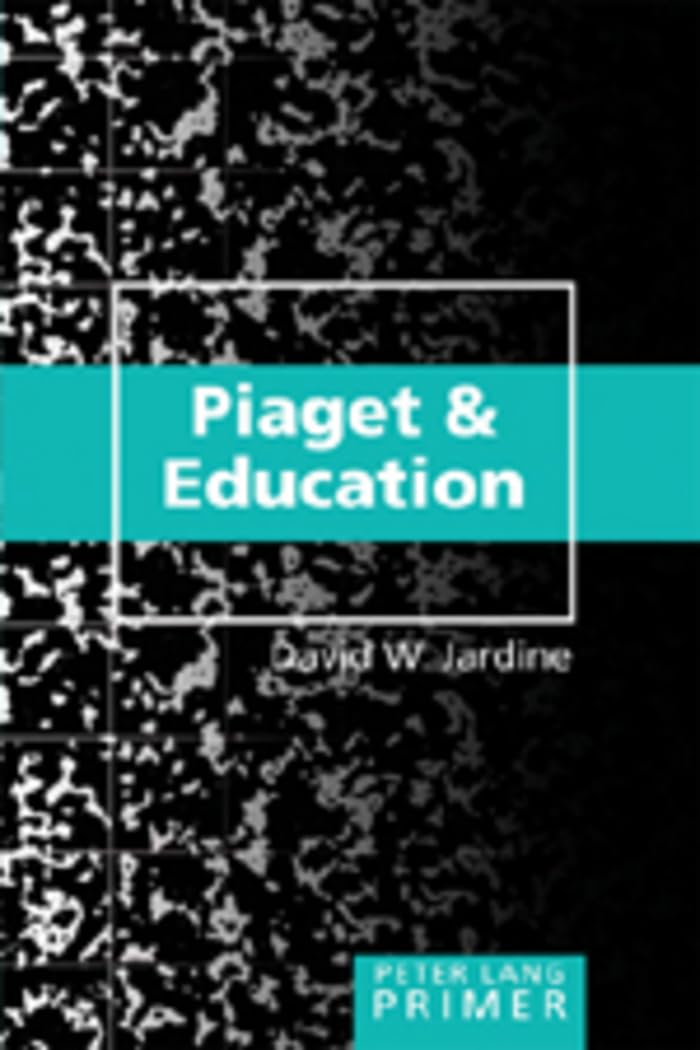 Piaget and Education Primer (Peter Lang Primer),Used
