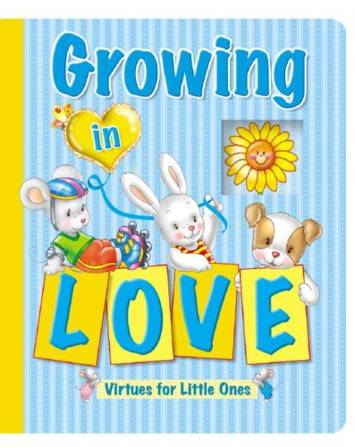 Growing in Love: Virtues for Little Ones,Used