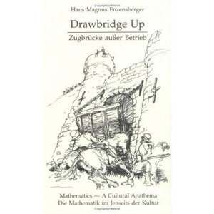 Drawbridge Up: MathematicsA Cultural Anathema,Used