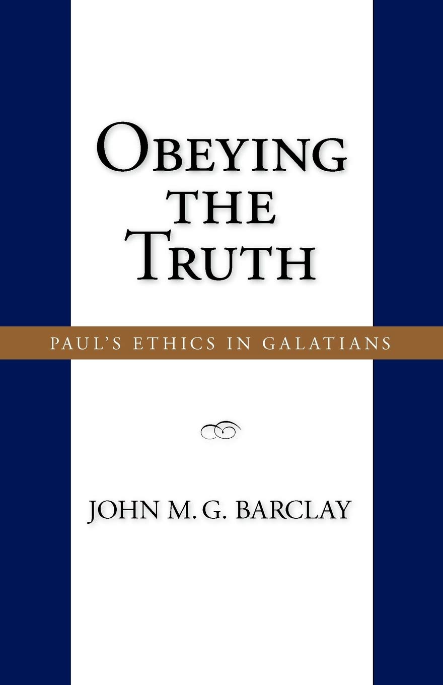 Obeying The Truth: Paul'S Ethics In Galatians,New