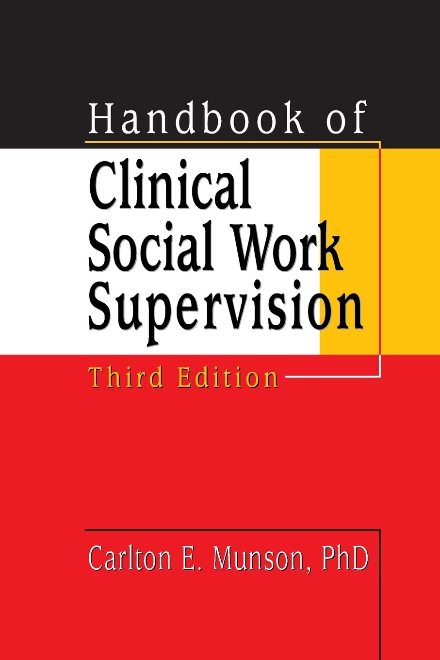 Handbook of Clinical Social Work Supervision, Third Edition,Used
