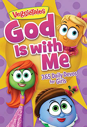 God Is With Me: 365 Daily Devos For Girls (Veggietales)