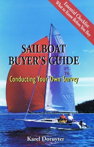 Sailboat Buyer's Guide: Conducting Your Own Survey,New