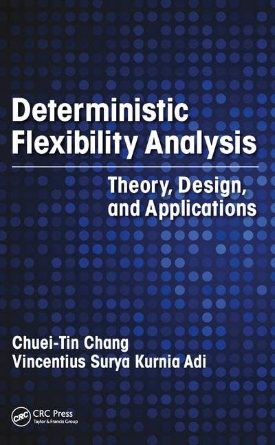 Deterministic Flexibility Analysis: Theory, Design, and Applications,Used