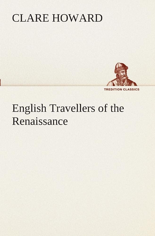 English Travellers of the Renaissance,Used