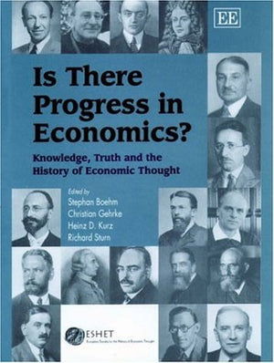 Is There Progress In Economics?: Knowledge, Truth And The History Of Economic Thought,Used