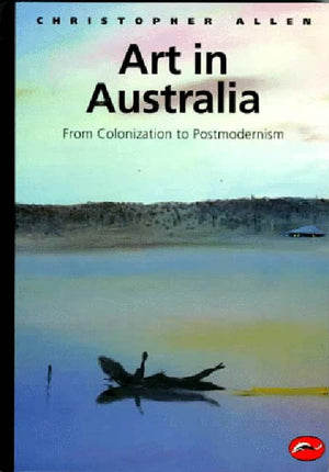 Art in Australia: From Colonization to Postmodernism (World of Art),Used