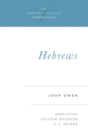 Hebrews (The Crossway Classic Commentaries),Used