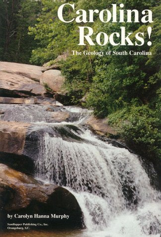 Carolina Rocks!: The Geology of South Carolina,Used
