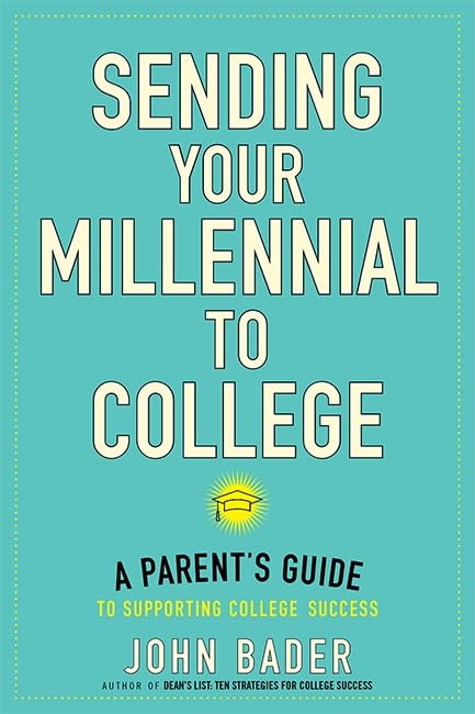 Sending Your Millennial to College: A Parent's Guide to Supporting College Success,Used