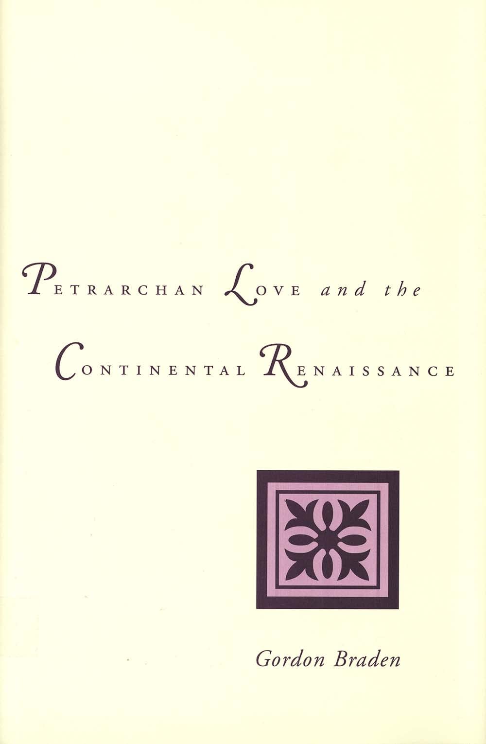 Petrarchan Love And The Continental Renaissance