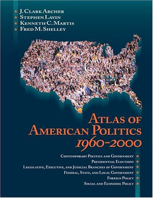 Atlas of American Politics, 19602000,New