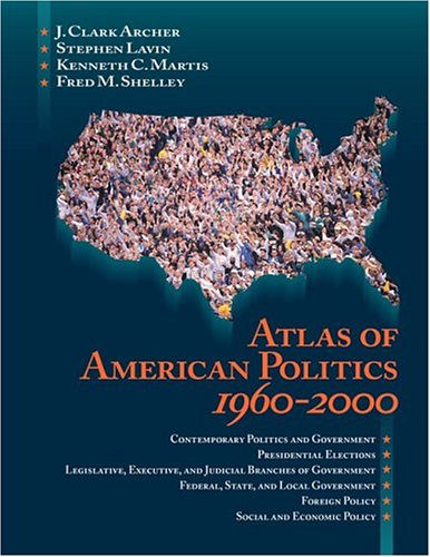 Atlas of American Politics, 19602000,New