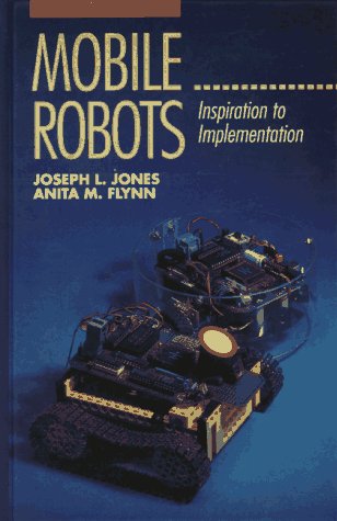 Mobile Robots: Inspiration to Implementation, Second Edition,Used