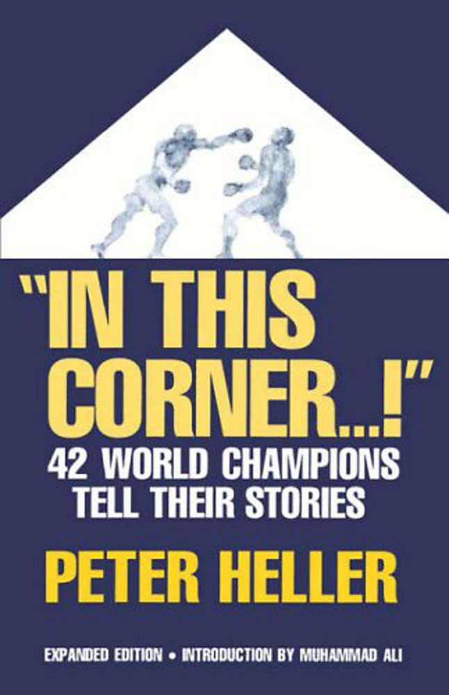 In This Corner . . . !: Fortytwo World Champions Tell Their Stories,New