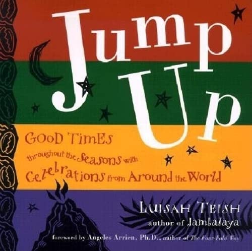 Jump Up: Seasonal Celebrations from the World's Deep Traditions,Used