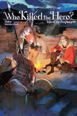 Who Killed The Hero?, Vol. 2: Tale Of The Prophecy (Volume 2)