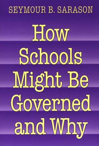 How Schools Might Be Governed and Why,Used