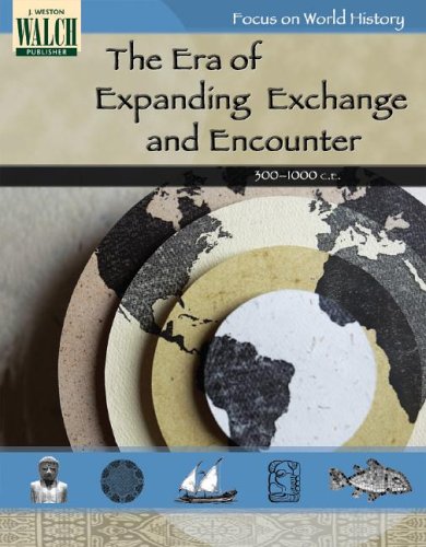 Focus on World History: The Era of Expanding Exchange & Encounter,Used