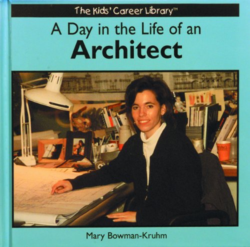 Day in the Life of an Architect (The Kids Career Library),Used