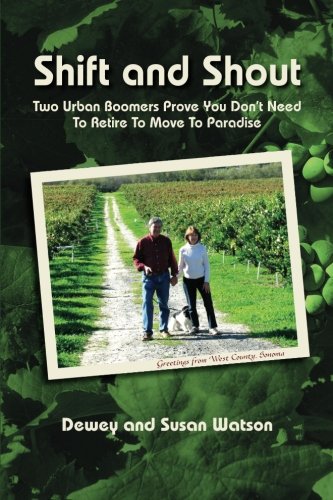 Shift and Shout: Two Urban Boomers Prove You Don't Need to Retire to Move to Paradise,Used