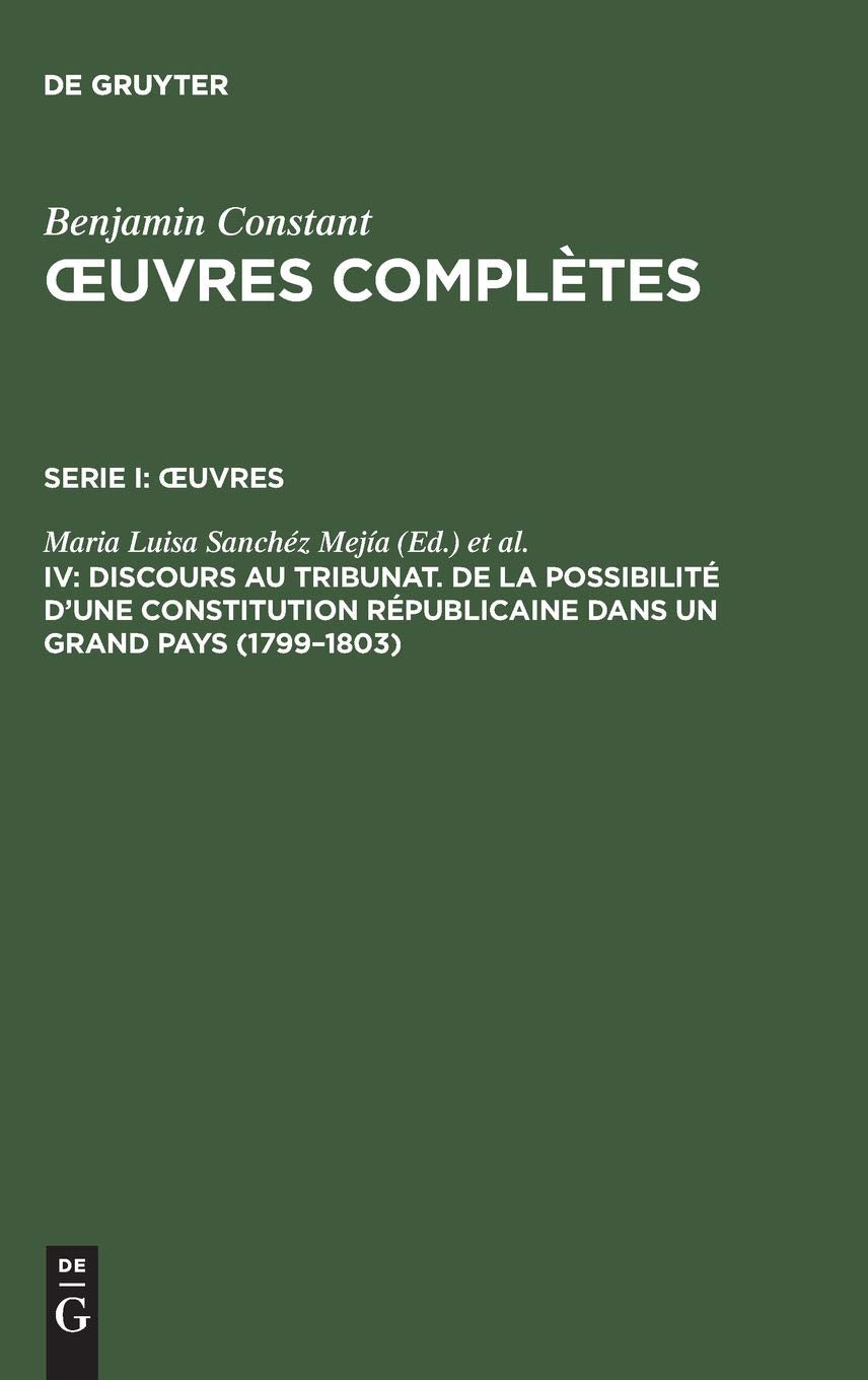 Discours au Tribunat. De la possibilit d'une constitution rpublicaine dans un grand pays (17991803) (uvres Compltes / Compl,Used