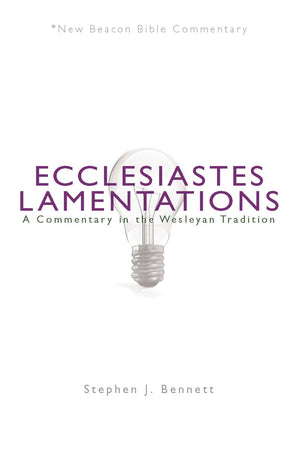 NBBC, Ecclesiastes / Lamentations: A Commentary in the Wesleyan Tradition (New Beacon Bible Commentary),Used