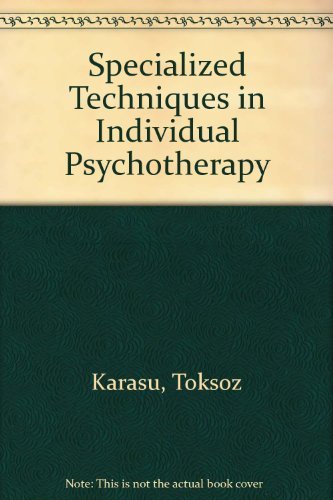 Specialized Techniques in Individual Psychotherapy,Used