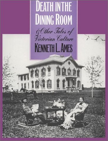 Death in the Dining Room and Other Tales of Victorian Culture,Used