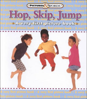 Hop, Skip, Jump: A Very First Picture Book (Pictures and Words),Used