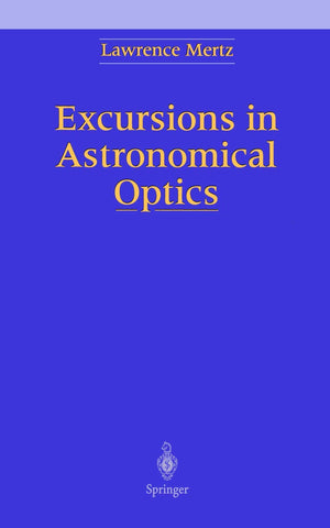 Excursions In Astronomical Optics