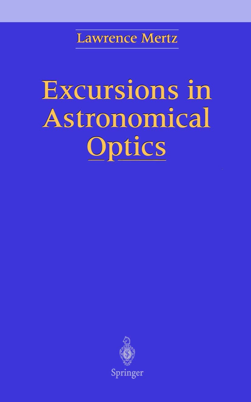 Excursions In Astronomical Optics