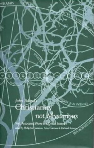 John Tolands Christianity not Mysterious: Text, Associated Works and Critical Essays,Used