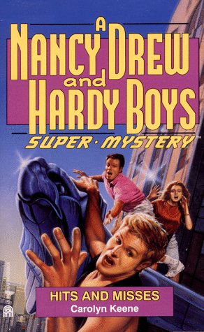 Hits And Misses (Nancy Drew & Hardy Boys Super Mysteries #16),Used
