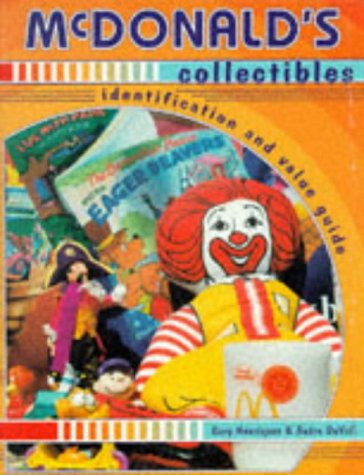 McDonald's Collectibles: Identification and Value Guide,New